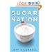 Sugar Nation: The Hidden Truth Behind America's Deadliest Habit and the Simple Way to Beat It