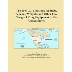 The 2009-2014 Outlook for Belts, Benches, Weights, and Other Free Weight Lifting Equipment in the United States