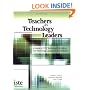Teachers as Technology Leaders: A Guide to ISTE Technology Facilitation and Technology Leadership Accreditation