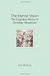 The Eternal Vision: The Essential Works of Christian Mysticism