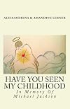 Have You Seen My Childhood (Volume 1)