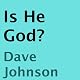 Is He God?