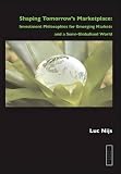 Shaping tomorrow's marketplace : investment philosophies for emerging markets and a semi-globalised world