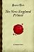 The New England Primer: (Forgotten Books)