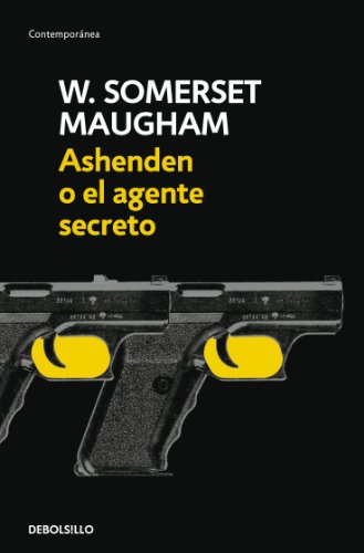 Ashenden o el agente secreto (Spanish Edition)