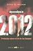 Apocalipsis 2012/ Apocalypse 2012 (Spanish Edition)