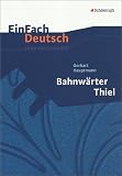 Produkt-Bild: EinFach Deutsch - Unterrichtsmodelle: Gerhart Hauptmann 'Bahnw&auml;rter Thiel'