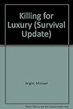 Killing for luxury