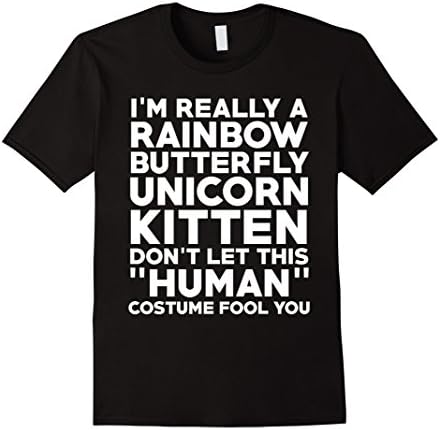 Men's I'm A Rainbow Butterfly Unicorn Kitten Don't Let This Costume Fool Funny Halloween T-Shirt Large Black