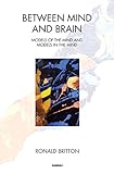 Between mind and brain : models of the mind and models in the mind