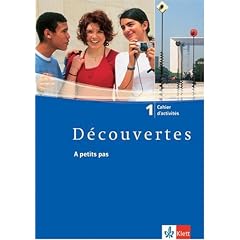D�couvertes 1. Cahier d'activit�s. A petits pas: 1. Lernjahr. Franz�sisch als 2. Fremdsprache. Gymnasium: TEIL 1