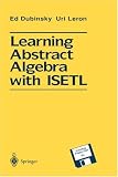 Learning Abstract Algebra with ISETL