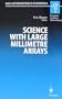 Science with Large Millimetre Arrays: Proceedings of the ESO-IRAM-NFRA-Onsala Workshop, Held at Garching, Germany, 11-13 December 1995 (ESO Astrophysics Symposia)