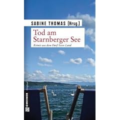 Tod am Starnberger See: 12 Kriminalgeschichten vom Starnberger See
