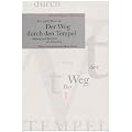Der Weg durch den Tempel: Aufstieg und R�ckkehr des Menschen