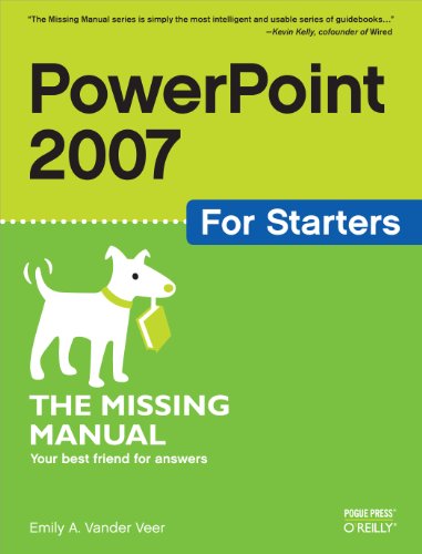 PowerPoint 2007 for Starters: The Missing Manual: The Missing Manual