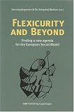 Flexicurity and Beyond: Finding a New Agenda for the European Social Model