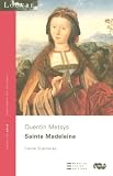 Sainte Madeleine : Quentin Metsys