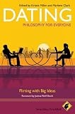 Dating - Philosophy for Everyone: Flirting With Big Ideas