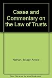 Cases and commentary on the law of trusts