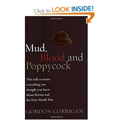 Mud, Blood and Poppycock: Britain and the Great War (Cassell Military Paperbacks)