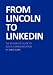 From Lincoln to LinkedIn: The 55-Minute Guide to Social Communication