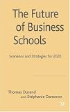 The Future of Business Schools: Scenarios and Strategies for 2020