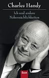 Charles Handy: Ich und andere Nebens�chlichkeiten