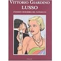 Lusso. L'eterno desiderio del superfluo