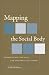 Mapping the Social Body: Urbanisation, the Gaze, and the Novels of Galdos (North Carolina Studies in the Romance Languages and Literatures)