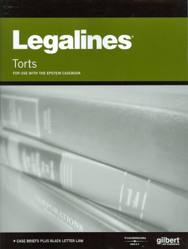 Legalines on Torts, Keyed to Epstein