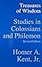 Treasures of Wisdom: Studies in Colossians and Philemon (Kent Collection)