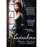 Produkt-Bild: (SHADOWBORN) BY SINCLAIR, ALISON(AUTHOR)Paperback Jun-2011