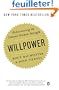 Willpower: Rediscovering the Greatest Human Strength