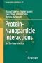 Protein-Nanoparticle Interactions: The Bio-Nano Interface (Springer Series in Biophysics)