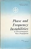 Phase and frequency instabilities in electromagnetic wave propagation