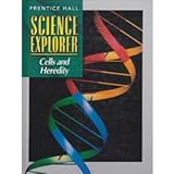 Science Explorer: Cells and Heredity