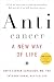 Anticancer, A New Way of Life, New Edition