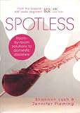 Books : Spotless: Room-by-room Solutions to Domestic Disasters