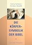 Die K�rpersymbolik der Bibel