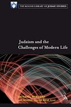 Judaism and the Challenges of Modern Life (The Kogod Library of Judaic Studies)