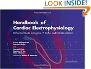 Handbook of Cardiac Electrophysiology: A Practical Guide to Invasive EP Studies and Catheter Ablation