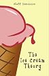 The Ice Cream Theory