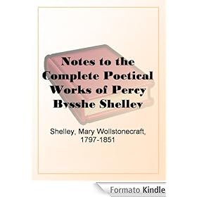 Notes to the Complete Poetical Works of Percy Bysshe Shelley
