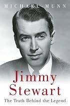 Jimmy Stewart: The Truth Behind the Legend Jimmy Stewart: The Truth Behind the Legend