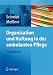 Organisation und Haftung in der ambulanten Pflege: Praxisbuch