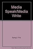 MediaSpeak ; MediaWrite