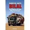 Bilal: Als Illegaler auf dem Weg nach Europa
