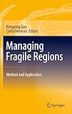 Managing fragile regions : method and application
