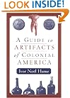 A Guide to the Artifacts of Colonial America